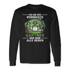 Das Ist So Ein Gärtner Ding Florist Gärtner Langarmshirts