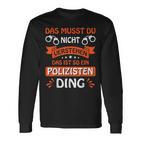 Das Ist So Ein Polizisten Ding Police Officer Police S Langarmshirts