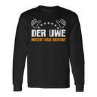 Der Uwe Macht Das Schon Lustig Sarcasmus Humour Langarmshirts