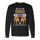 Dingos Ist So Ein Dingo Langarmshirts