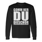 Come Here Du Tiger On Saxon Ossi Dialekt Langarmshirts