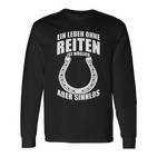 Ein Leben Ohne Riten Ist Möglich Aber Sinnlos A Life Without Riding Is Langarmshirts