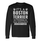 Es Ist Ein Boston Terrier-Ding Boston Terrier Langarmshirts