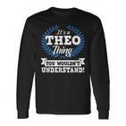 Es Ist Ein Theo-Ding Das Du Nichterstehen Würdest Namenshemd Langarmshirts