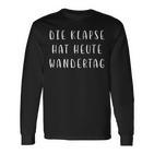 Die Klapse Hat Heute Wandertag Joke German Langarmshirts