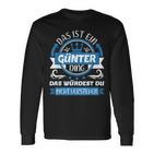 Günter Name First Name Day Das Ist Ein Günter Ding Langarmshirts