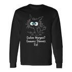 Guten Morgen Ganz Dünnes Eis Saying Job Job Cat Langarmshirts