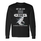 Haie Sachen Ist So Ein Hai Ding Hai Langarmshirts