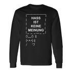 Hass Ist Keine Meinung Gemeinsam Gegen Hass Dulden Wir Nicht S Langarmshirts