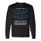 Was An Hast Du Nichterstanden Dance School Langarmshirts