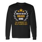 Holger Das Ist So Ein Holger Ding Name First Name Fun S Langarmshirts