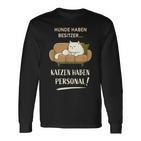 Hunde Haben Besitzer Katzen Haben Personal Langarmshirts