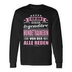 Ich Bin Diese Legendary Dog Trainer Ich Bin Diese Langarmshirts