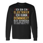 Ich Bin Ein Elektroriker Ich Kann Dummheit Nicht Reparieren Langarmshirts