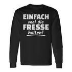 Ich Mal Die Fresse Halten Text In German Langarmshirts