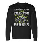 Ich Würde Jetzt Lieber Traktor Fahren Langarmshirts