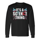 Ist Ein Wissenschaft Ding Wissenschaftler Team Science Langarmshirts