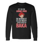 'Ist So Ein Anime Ding Nicht Understand' Langarmshirts