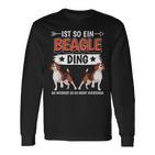 Ist So Ein Beagle Ding Beagle Langarmshirts