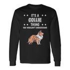 Ist So Ein Collie Ding Lustiger Spruch Collies Langarmshirts