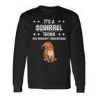 Ist So Ein Eichhörnchen Ding Lustiger Spruch Eichhörnchen Langarmshirts