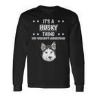 Ist So Ein Husky Ding Lustiger Spruch Huskys Langarmshirts