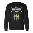 Ist So Ein Paraktich Ding Saying Parakeet Langarmshirts