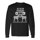 Ist So Ein Pferde Ding Pferd Lustiger Spruch Langarmshirts