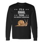 Ist So Ein Schnecke Ding Lustiger Spruch Schnecken Langarmshirts