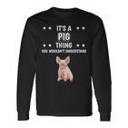 Ist So Ein Schwein Ding Saying Pig Langarmshirts