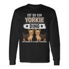 Ist So Ein Yorkie Ding Hunde Yorkshire Terrier Langarmshirts