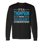 It's A Thompson Thing Family Name Last Name Thompson Langarmshirts