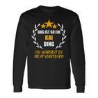 Kai Das Ist So Ein Kai Ding Name First Name Fun Slogan Langarmshirts