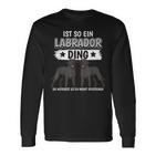 Labbi Sachen Ist So Ein Labrador Ding Schwarzer Labrador Langarmshirts