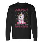 Lass Mich Ich Muss Mich Da Jetzt Reinsteiger Unicorn S Langarmshirts