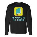 Lesen Ist Mein Ding Lehrer Bibliothekar Bücherwürmer Langarmshirts