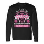 Marion Name First Name Name Name Day Das Ist Ein Marion Ding Langarmshirts