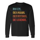 Matze Der Mann Der Mythos Die Legend First Name Langarmshirts