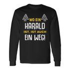 With Name Harald Wo Ein Harald Istorname Langarmshirts