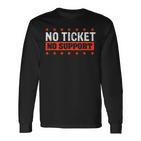 No Ticket No Support Informatik Admin Arbeit Job Langarmshirts