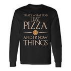 Pizza Das Ist Was Ich Essen Und Weiß Dinge German Langarmshirts