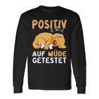 Positiv Auf Müde Getestet Dog Sleep Langarmshirts