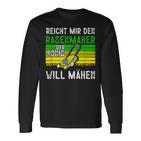 Reicht Mir Den Rasenmäer König Gardener Langarmshirts