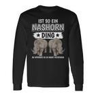 Rhinozeros Sachen Ist So Ein Rhino Ding Rhino Langarmshirts