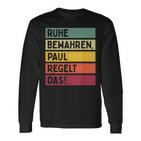 Ruhe Bewahren Paul Regelt Das Spruch In Retro Colours Langarmshirts