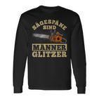 Sägespäne Sind Männer Glitter I Lumberjack Chainsaw Langarmshirts