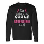 So Sieht Ein Coole Bauhelferin Aus Langarmshirts