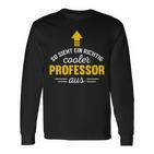 So Sieht Ein Cooler Professor Aus  Langarmshirts