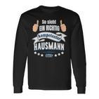 So Sieht Ein Richtig Competent Hausmann Aus Langarmshirts