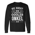 So Sieht Ein Richtig Cooler Onkel Aus Uncle Uncle Sayings Langarmshirts